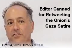 Editor Canned for Retweeting the Onion&#39;s Gaza Satire