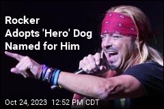 Bret Michaels Adopts &#39;Hero&#39; Dog Named for Him