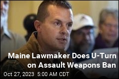 Maine Lawmaker Does U-Turn on Assault Weapons Ban