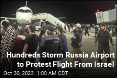 Hundreds Storm Russian Airport to Protest Flight From Israel
