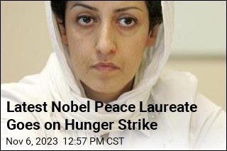 Latest Nobel Peace Laureate Goes on Hunger Strike