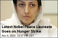 Latest Nobel Peace Laureate Goes on Hunger Strike