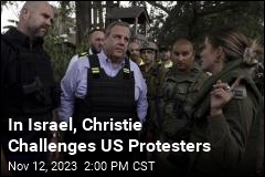 In Israel, Christie Challenges US Protesters
