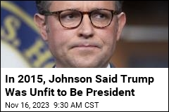 In 2015, Johnson Said Trump Was Unfit to Be President