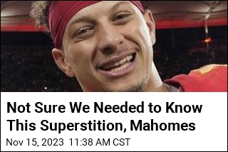 Not Sure We Needed to Know This Superstition, Mahomes