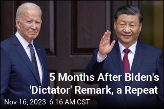 5 Months After Biden&#39;s &#39;Dictator&#39; Remark, a Repeat