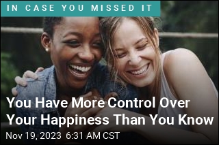 You Have More Control Over Your Happiness Than You Know