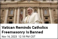 Vatican Reminds Catholics Freemasonry Is Banned