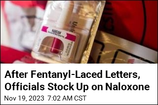 After Fentanyl-Laced Letters, Officials Stock Up on Naloxone