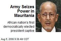 Army Seizes Power in Mauritania