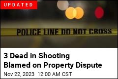 3 Dead in Shooting Blamed on Property Dispute