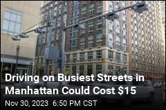 Driving on Busiest Streets in Manhattan Could Cost $15