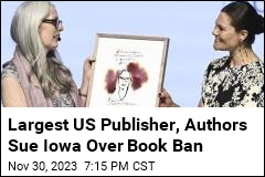 Suit by Biggest US Publisher Challenges Iowa&#39;s Book Ban