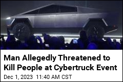 Man Allegedly Threatened to Kill People at Cybertruck Event