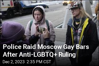 Police Raid Moscow Gay Bars After Anti-LGBTQ+ Ruling