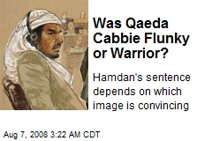 Was Qaeda Cabbie Flunky or Warrior?