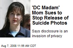 'DC Madam' Mom Sues to Stop Release of Suicide Photos