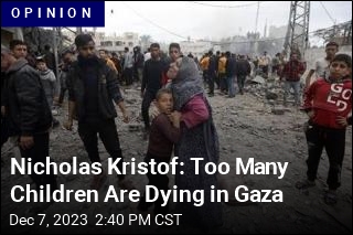 Nicholas Kristof: Too Many Children Are Dying in Gaza