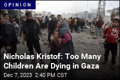 Nicholas Kristof: Too Many Children Are Dying in Gaza