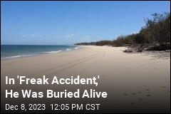 In &#39;Freak Accident,&#39; He Was Buried Alive