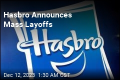 Hasbro Laying Off Almost 20% of Workers
