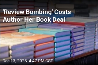 Book Deal AxedAfter Author 'Review Bombs' Other Writers