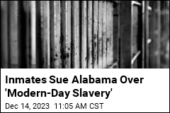 Alabama Inmates Sue, Call Prison Labor &#39;Slavery&#39;
