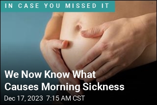 We Now Know What Causes Morning Sickness
