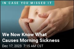 We Now Know What Causes Morning Sickness