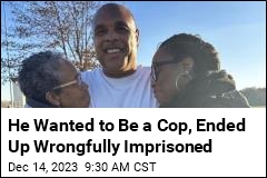 He Wanted to Be a Cop, Ended Up Wrongfully Imprisoned