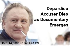 Depardieu&#39;s First Accuser Has Died