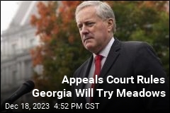 Appeals Court Rules Georgia Will Try Meadows