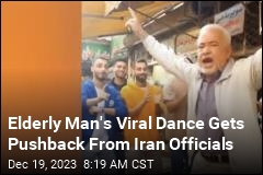 Elderly Man&#39;s Viral Dance Gets Pushback From Iran Officials