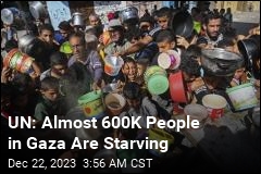 UN: More Than a Quarter of Gazans Are Starving