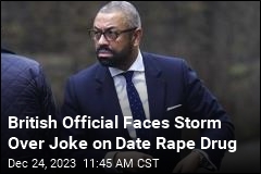 British Official Faces Storm Over Joke on Date Rape Drug