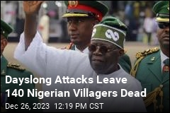 Dayslong Attacks Leave 140 Nigerian Villagers Dead