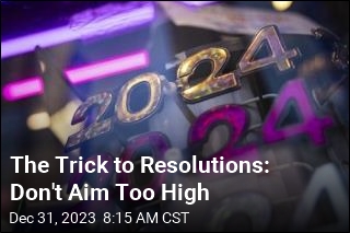 The Trick to Resolutions: Don&#39;t Aim Too High