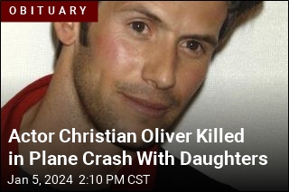 Actor Christian Oliver Killed in Plane Crash With Daughters