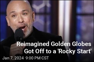 Reimagined Golden Globes Got Off to a &#39;Rocky Start&#39;