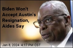Biden Won&#39;t Accept Austin&#39;s Resignation, Aides Say