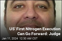 Federal Judge OKs Nation&#39;s First Nitrogen Execution