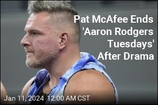 Pat McAfee: Aaron Rodgers Tuesdays Are Over (for Now)