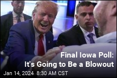 Final Poll: Trump Is Crushing It in Iowa