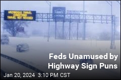 Feds Unamused by Highway Sign Puns