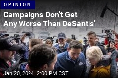 DeSantis&#39; Campaign Was the Worst Ever, GOP Pros Write
