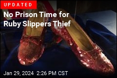 Ruby Slippers Thief Wanted to Make &#39;One Last Score&#39;