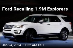 Ford Recalling 1.9M Explorers
