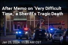 After Memo on &#39;Very Difficult Time,&#39; a Sheriff&#39;s Tragic Death
