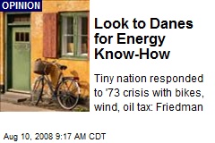 Look to Danes for Energy Know-How