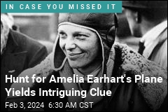 Hunt for Amelia Earhart&#39;s Plane Yields Intriguing Clue
